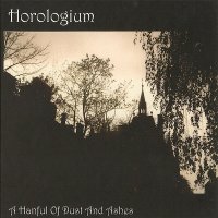 Horologium - A Handful Of Dust And Ashes (2010)