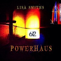 Lisa Smith\'s Powerhaus - 612 (2014)