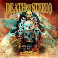 Death By Stereo - Death For Life (2005)