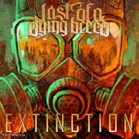 Last Of A Dying Breed - Extinction (2014)