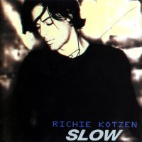 Richie Kotzen - Slow (2002)