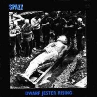 Spazz - Dwarf Jester Rising (1994)