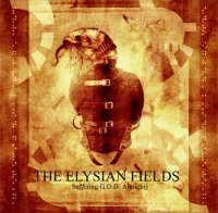 The Elysian Fields - Suffering G.O.D. Almighty (2005)