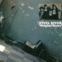 Steel River - Weighin Heavy(Res2008) (1970)