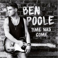 Ben Poole - Time Has Come (2016)