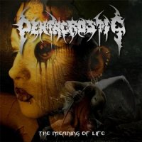 Pentacrostic - The Meaning Of Life (2009)