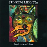 Stinking Lizaveta - Hopelessness & Shame (1996)