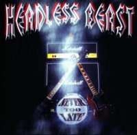 Headless Beast - Never Too Late (2004)