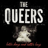 The Queers - Later Days And Better Lays (1999)