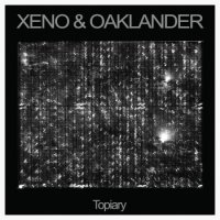 Xeno & Oaklander - Topiary (2016)