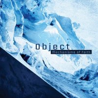 Object - Mechanisms Of Faith (2CD) (2012)