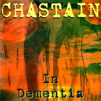 Chastain - In Dementia (1997)