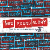 New Found Glory - From The Screen To Your Stereo. Part 2 (2007)