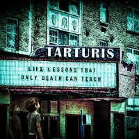 Tarturis - Life Lessons That Only Death Can Teach (2014)