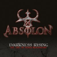 Absolon - Darkness Rising: The Tale Of Derek Blackheart (2013)