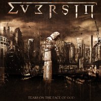 Eversin - Tears On The Face Of God (2012)