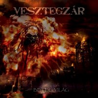 Vesztegzár - Beteg Világ (2012)