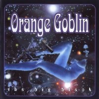 Orange Goblin - The Big Black (2000)