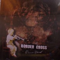 Border Cross - Детям Цветов (2008)