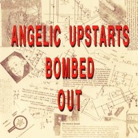 Angelic Upstarts - Bombed Out (1991)