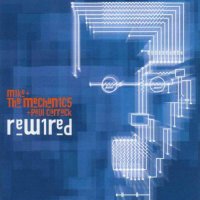 Mike & The Mechanics - Rewired (2004)