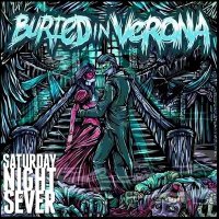 Buried in Verona - Saturday Night Sever (2010)