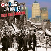 Cockney Rejects - East End Babylon (2012)