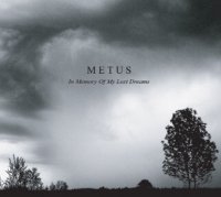 Metus - In Memory of My Lost Dreams (2011)