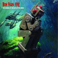 Ben Folds Five - The Sound of the Life of the Mind (2012)