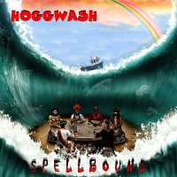 Hoggwash - Spellbound (2013)