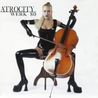 Atrocity - Werk 80 (1997)  Lossless