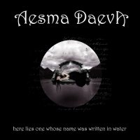 Aesma Daeva - Here Lies One Whose Name Was Written in Water (2009 Re-issue) (1999)