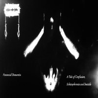 Suicidal Psychosis - Paranoid Dementia, A Tale of Confusion, Schizophrenia And Suicide (2014)  Lossless