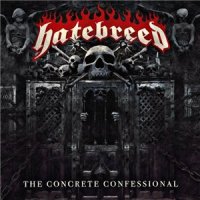 Hatebreed - The Concrete Confessional (2016)  Lossless