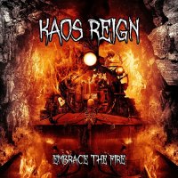 Kaos Reign - Embrace The Fire (2014)