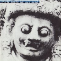 Thirty Ought Six - Hag Seed (1995)