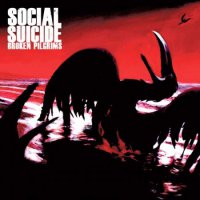 Social Suicide - Broken Pilgrims (2011)