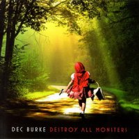 Dec Burke - Destroy All Monsters (2010)