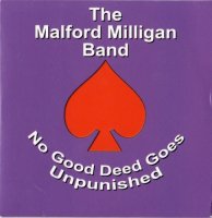 The Malford Milligan Band - No Good Deed Goes Unpunished (2006)