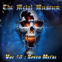 VA - The Metal Museum Vol.18 : Speed Metal (2006)