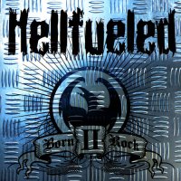 Hellfueled - Born II Rock (2006)  Lossless