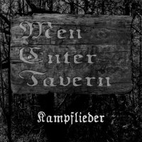 Men Enter Tavern - Kampflieder (2009)