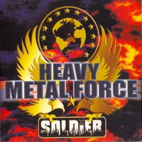 Soldier - Heavy Metal Force (1981-1983) (2004)