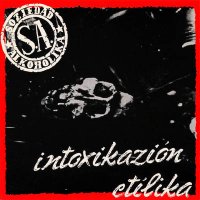 Soziedad Alkoholika - Intoxicacion Etilika (1990)