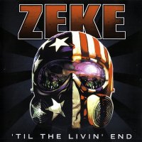 Zeke - `Til the Livin` End (2004)