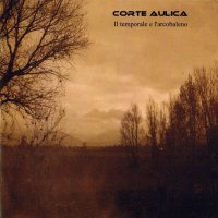 Corte Aulica - Il Temporale E L\'Arcobaleno (2007)