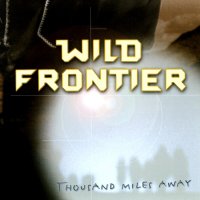 Wild Frontier - Thousand Miles Away (1998)