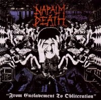 Napalm Death - From Enslavement To Obliteration (2012 Remastered) (1988)