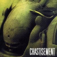 Chastisement - Alleviation Of Pain (2002)  Lossless