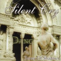 Silent Cry - Dance Of Shadows (2002)